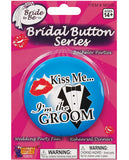 Kiss Me I'm the Groom Button