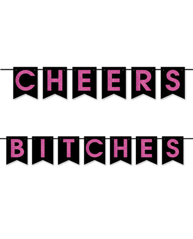 Cheers Bitches Pennant Banner